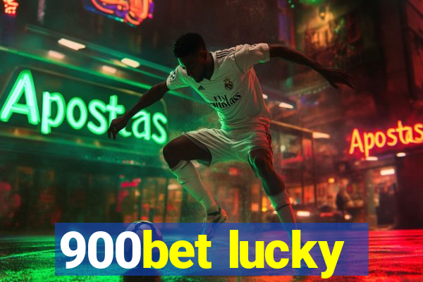 900bet lucky